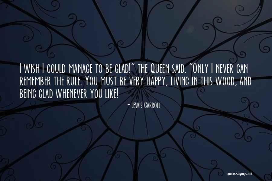 You Could Be Happy Quotes By Lewis Carroll You Could Be Happy Quotes By Lewis Carroll