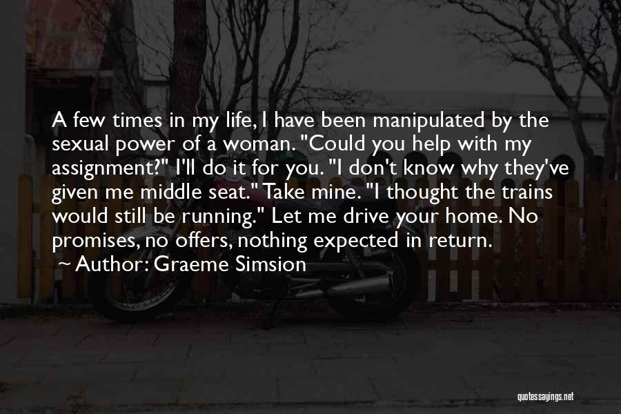 You Could Be Mine Quotes By Graeme Simsion