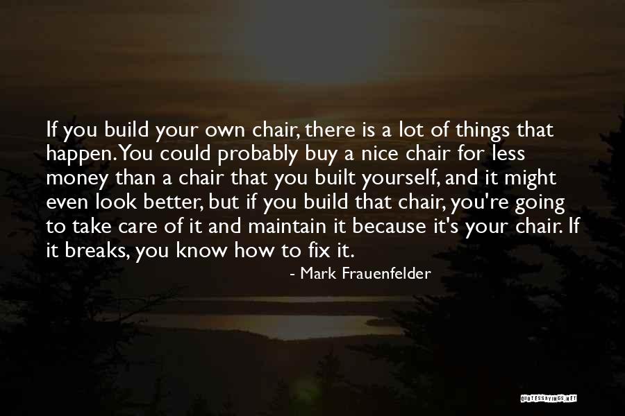 You Could Care Less Quotes By Mark Frauenfelder You Could Care Less Quotes By Mark Frauenfelder