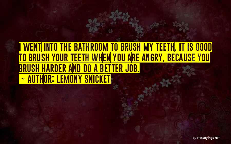 You Could Do Better Quotes By Lemony Snicket