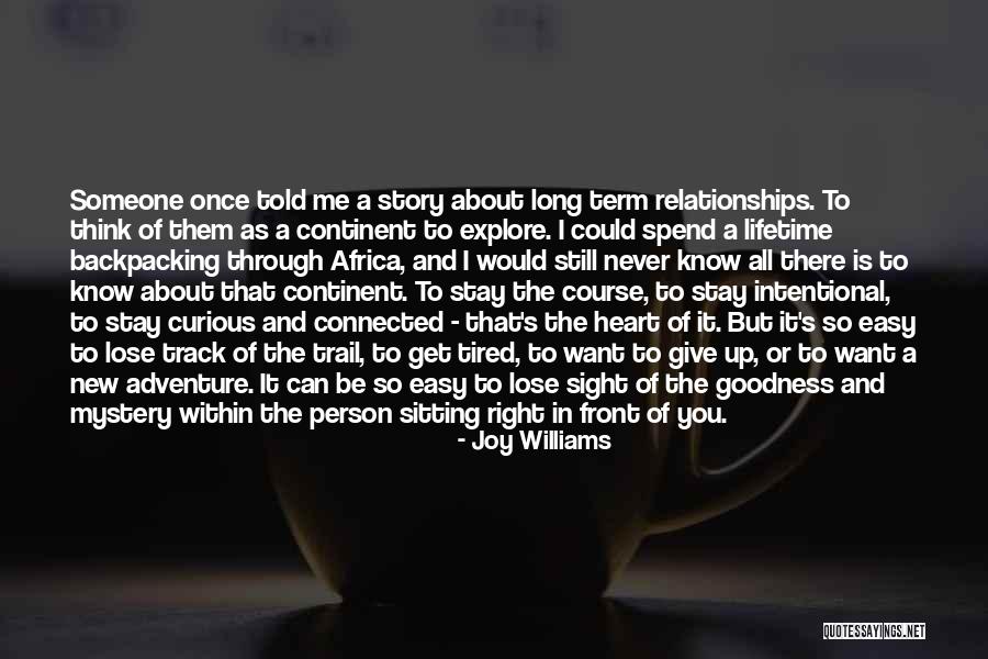 You Could Lose Me Quotes By Joy Williams You Could Lose Me Quotes By Joy Williams