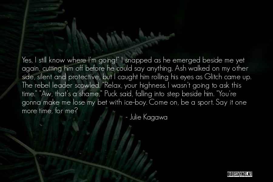 You Could Lose Me Quotes By Julie Kagawa You Could Lose Me Quotes By Julie Kagawa