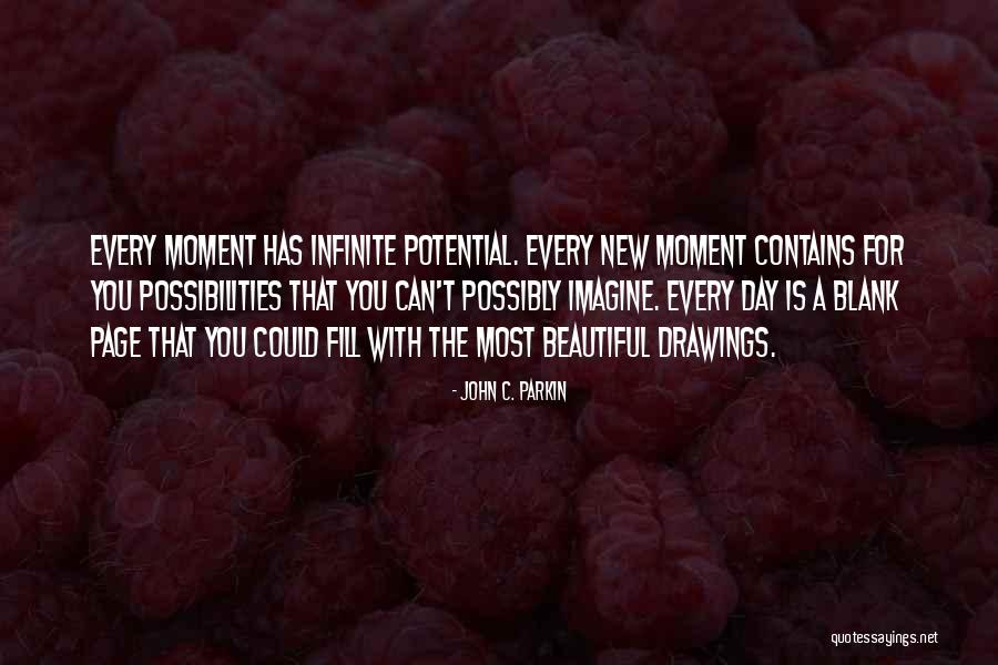 You Could Possibly Imagine Quotes By John C. Parkin You Could Possibly Imagine Quotes By John C. Parkin