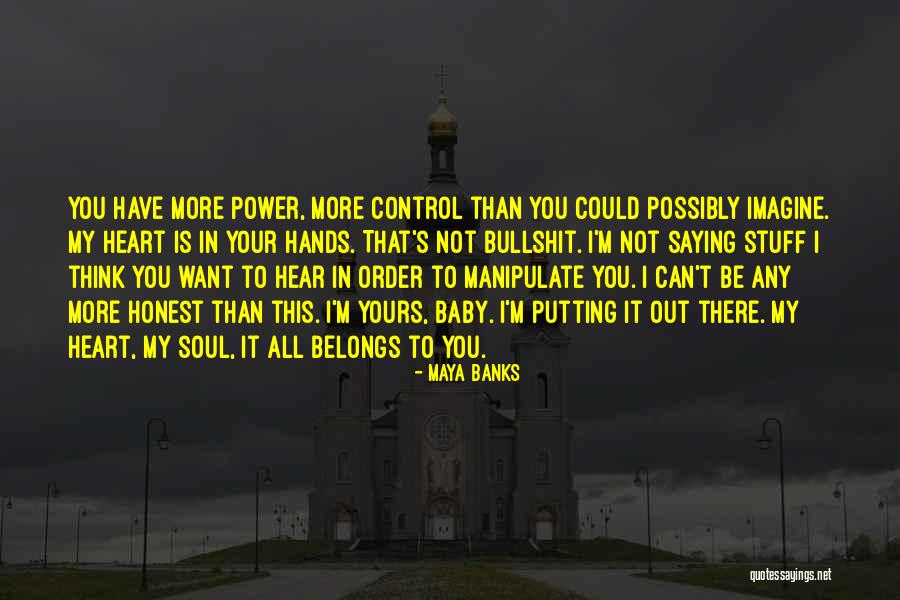 You Could Possibly Imagine Quotes By Maya Banks You Could Possibly Imagine Quotes By Maya Banks