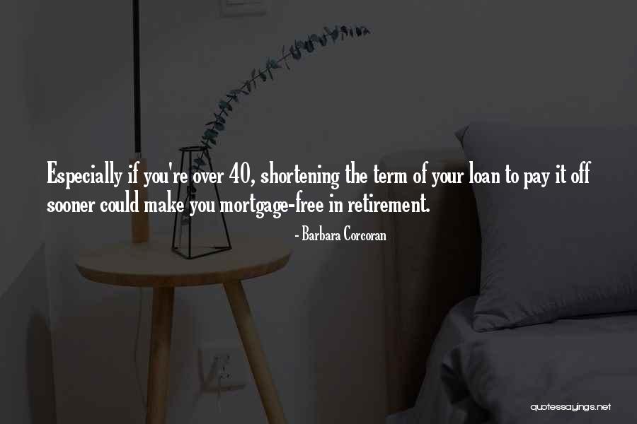 You Could Quotes By Barbara Corcoran You Could Quotes By Barbara Corcoran