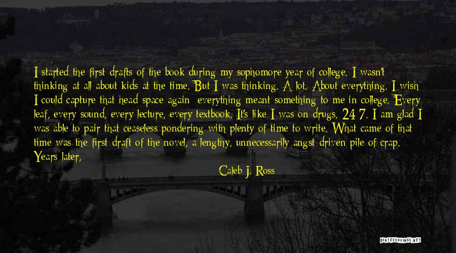 You Could Quotes By Caleb J. Ross You Could Quotes By Caleb J. Ross