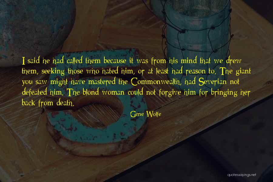 You Could Quotes By Gene Wolfe You Could Quotes By Gene Wolfe