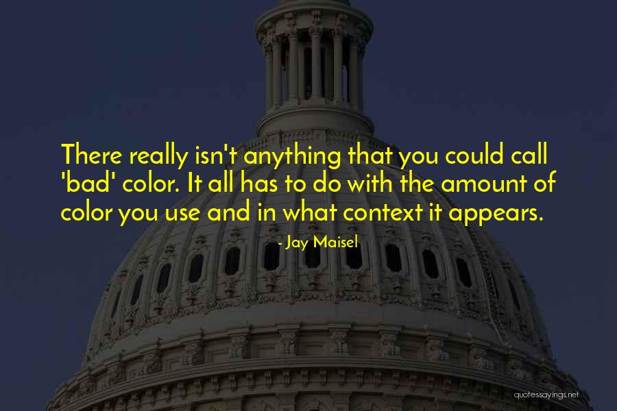 You Could Quotes By Jay Maisel You Could Quotes By Jay Maisel