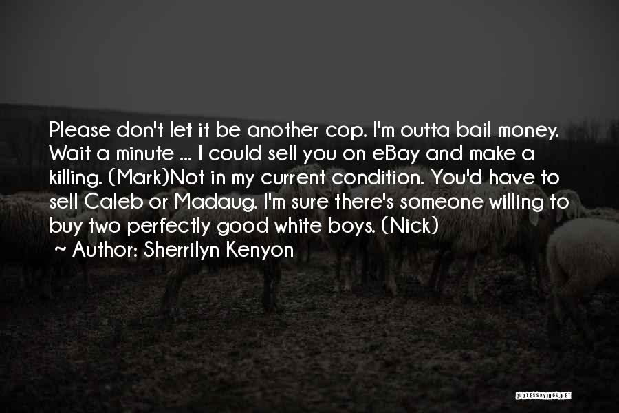 You Could Sell Quotes By Sherrilyn Kenyon