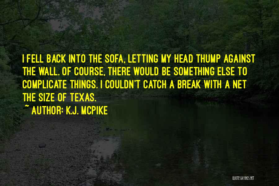 You Couldn't Break Me Quotes By K.J. McPike