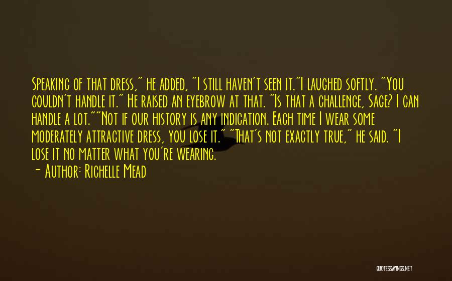 You Couldn't Handle Me Quotes By Richelle Mead