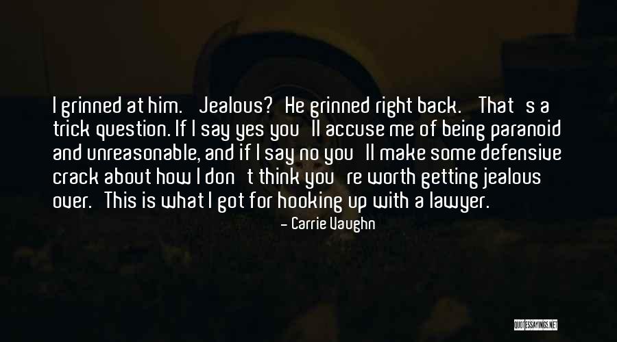 You Crack Me Up Quotes By Carrie Vaughn You Crack Me Up Quotes By Carrie Vaughn