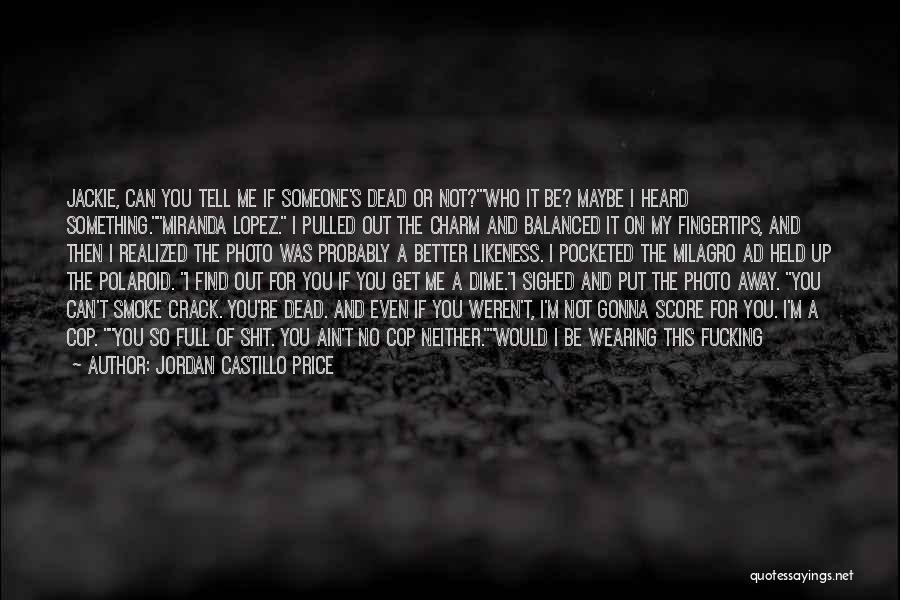 You Crack Me Up Quotes By Jordan Castillo Price