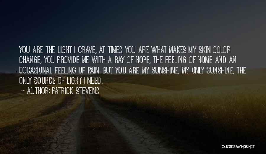 You Crave Me Quotes By Patrick Stevens