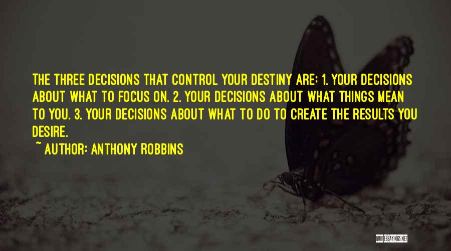You Create Your Destiny Quotes By Anthony Robbins