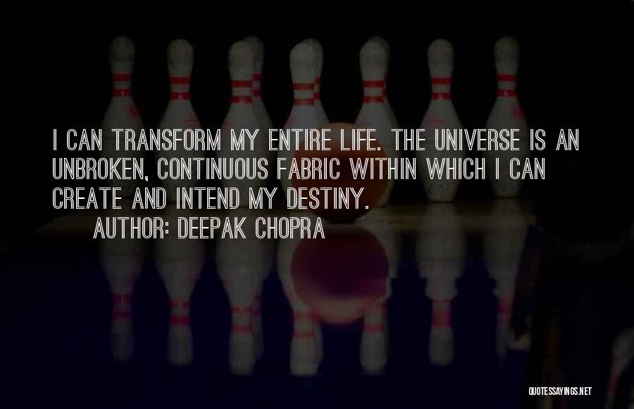 You Create Your Destiny Quotes By Deepak Chopra