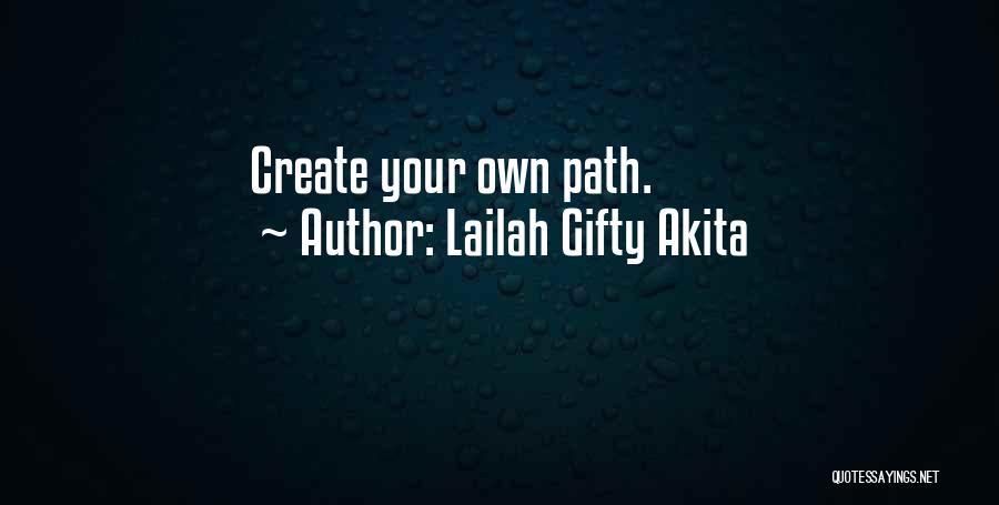 You Create Your Destiny Quotes By Lailah Gifty Akita