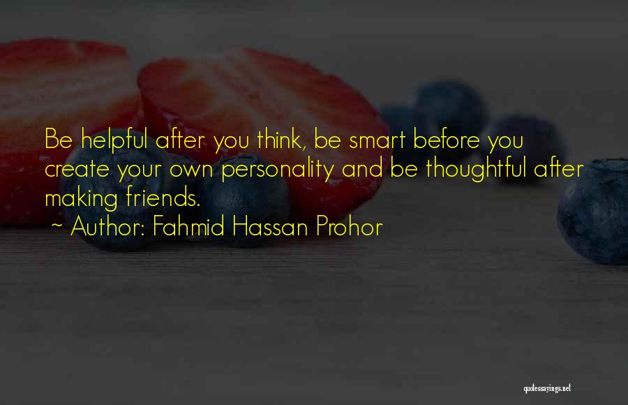 You Create Your Own Life Quotes By Fahmid Hassan Prohor