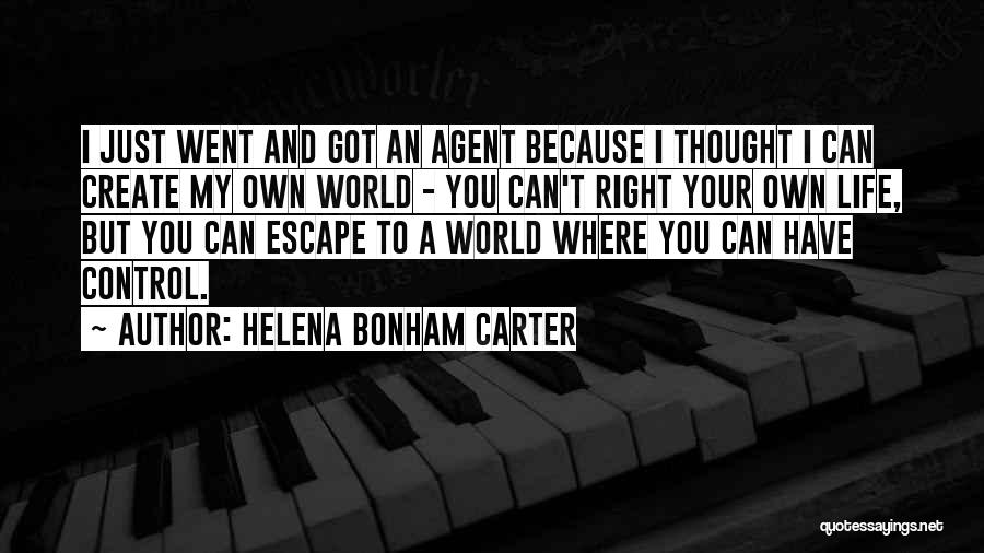 You Create Your Own Life Quotes By Helena Bonham Carter