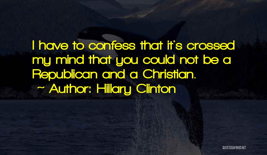 You Crossed My Mind Quotes By Hillary Clinton