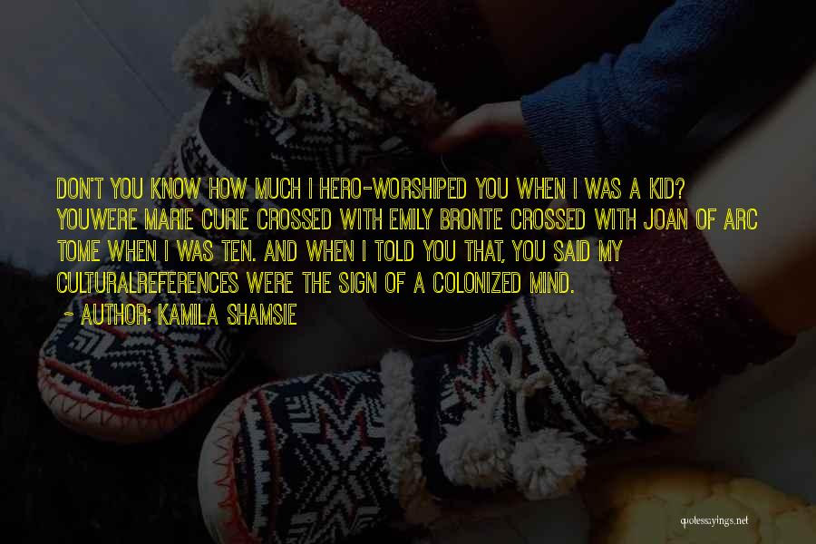 You Crossed My Mind Quotes By Kamila Shamsie