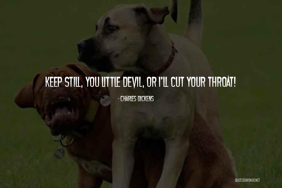 You Cut Throat Quotes By Charles Dickens You Cut Throat Quotes By Charles Dickens