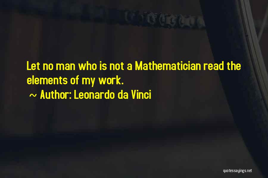 You Da Man Quotes By Leonardo Da Vinci