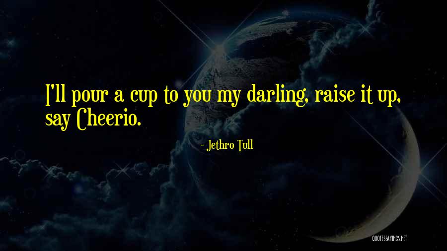 You Darling Quotes By Jethro Tull You Darling Quotes By Jethro Tull