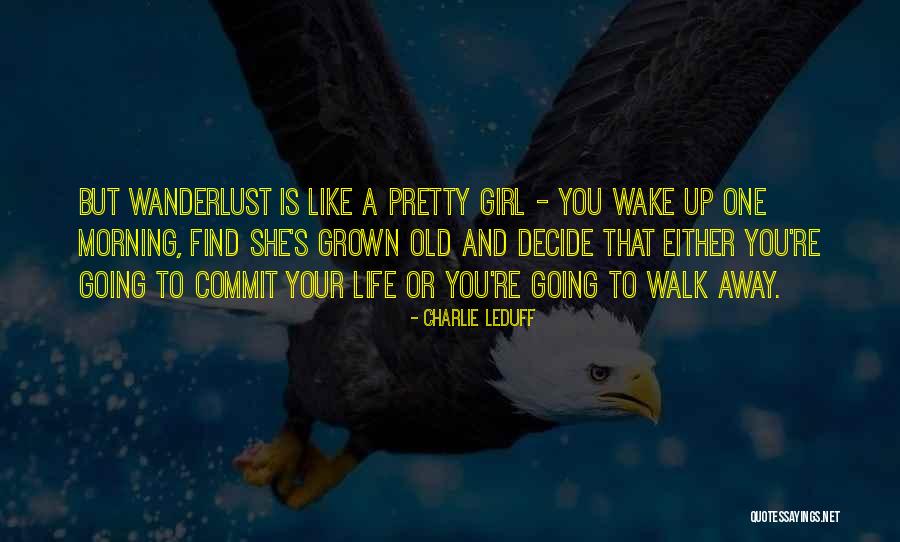 You Decide Your Life Quotes By Charlie LeDuff You Decide Your Life Quotes By Charlie LeDuff
