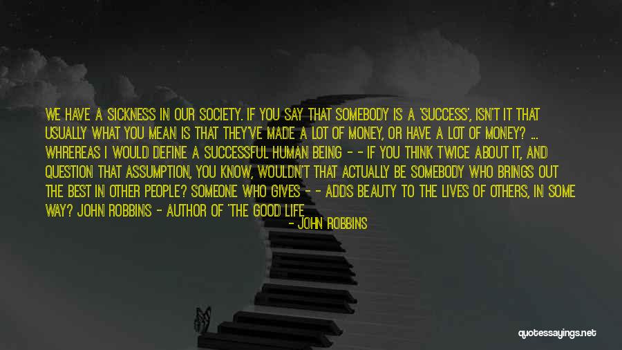 You Define Beauty Quotes By John Robbins You Define Beauty Quotes By John Robbins