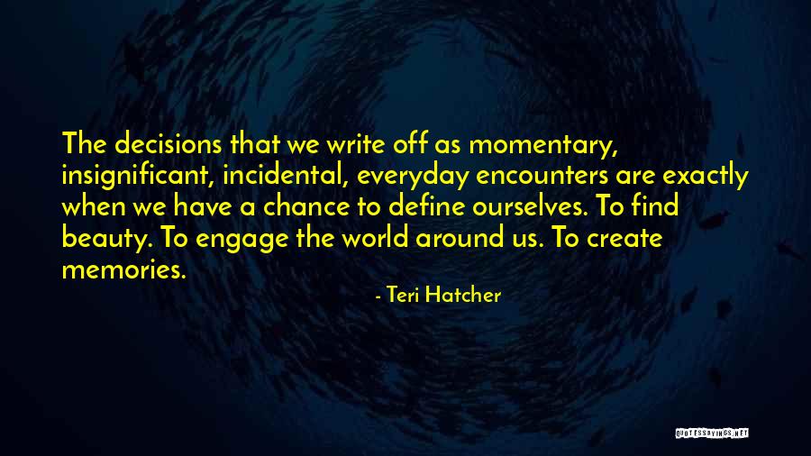 You Define Beauty Quotes By Teri Hatcher You Define Beauty Quotes By Teri Hatcher