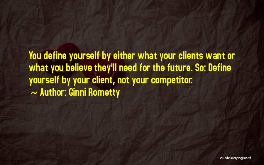 You Define Yourself Quotes By Ginni Rometty