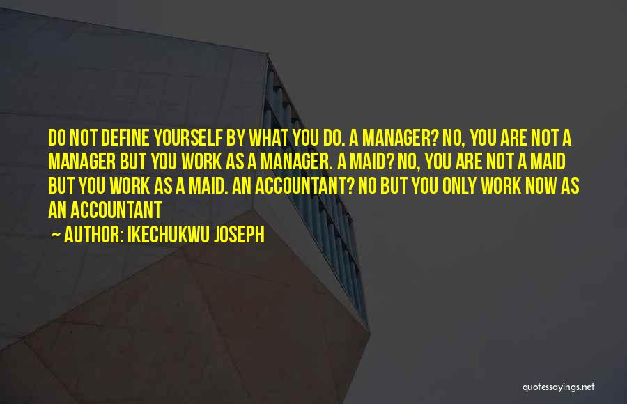 You Define Yourself Quotes By Ikechukwu Joseph