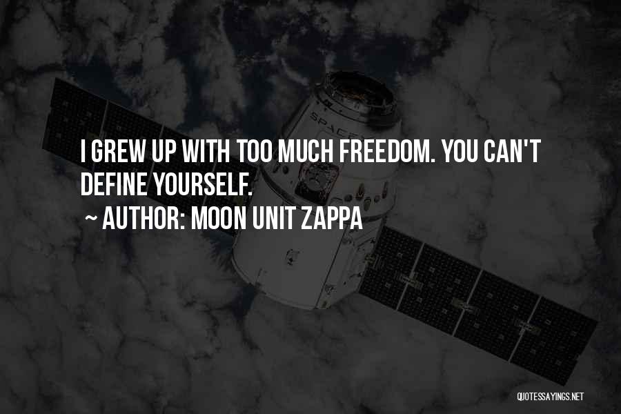 You Define Yourself Quotes By Moon Unit Zappa