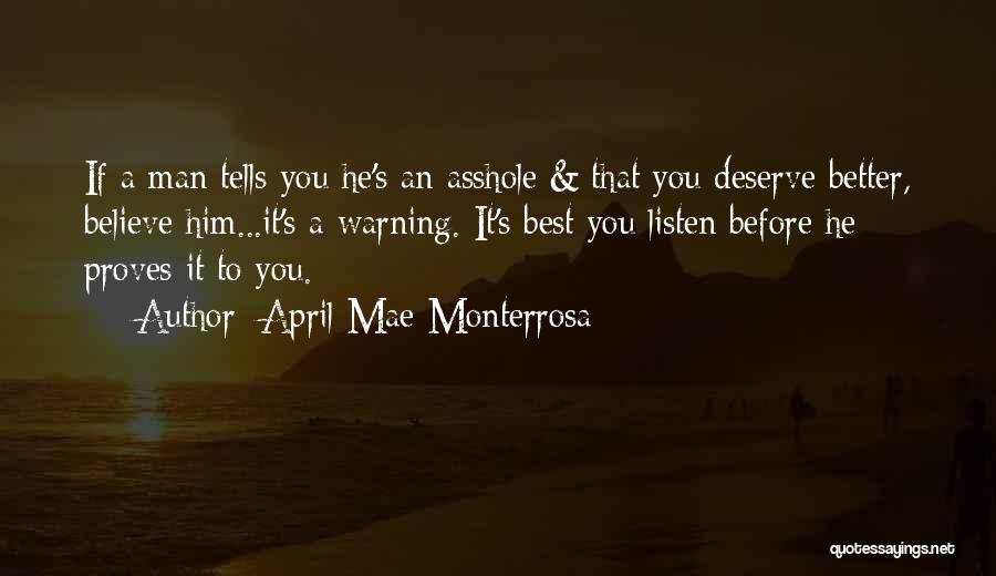 You Deserve A Man Quotes By April Mae Monterrosa