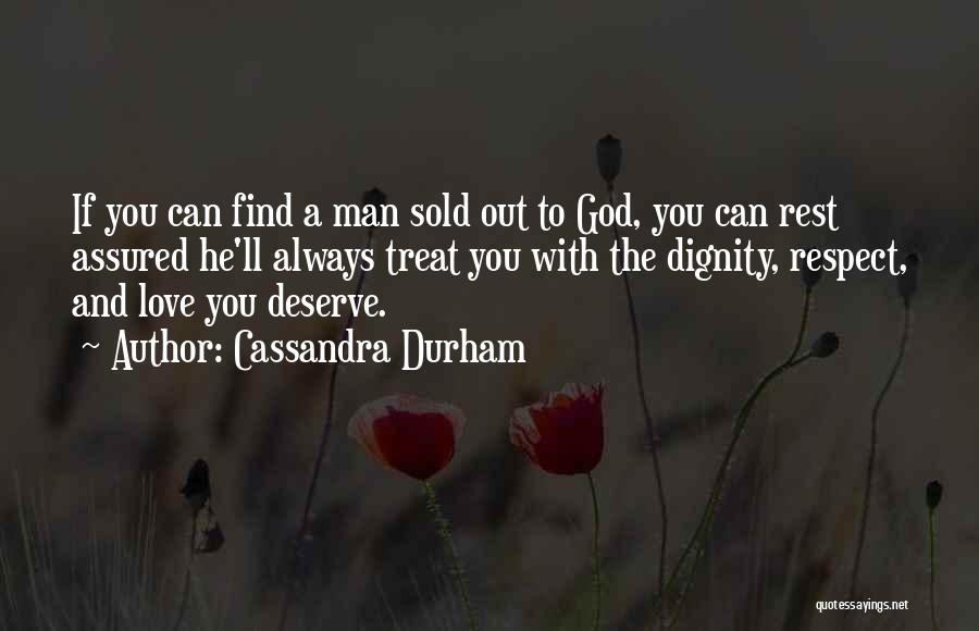 You Deserve A Man Quotes By Cassandra Durham