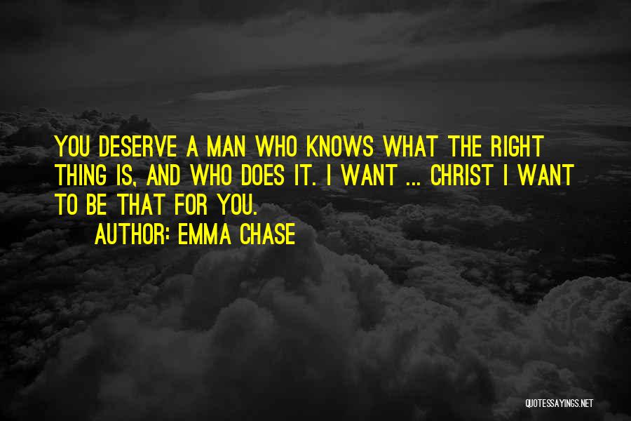 You Deserve A Man Quotes By Emma Chase