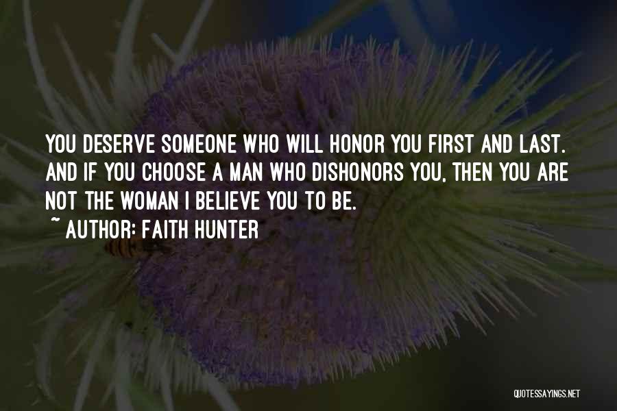 You Deserve A Man Quotes By Faith Hunter