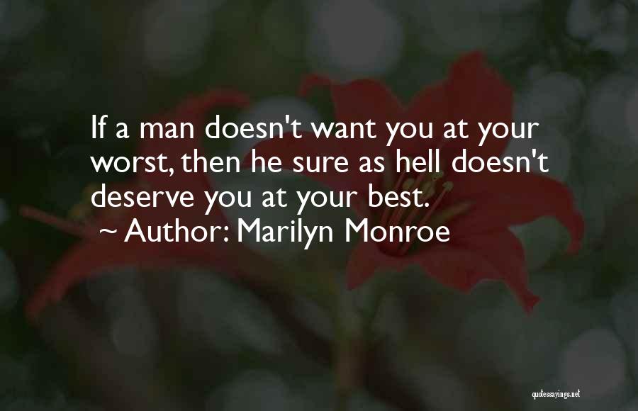 You Deserve A Man Quotes By Marilyn Monroe