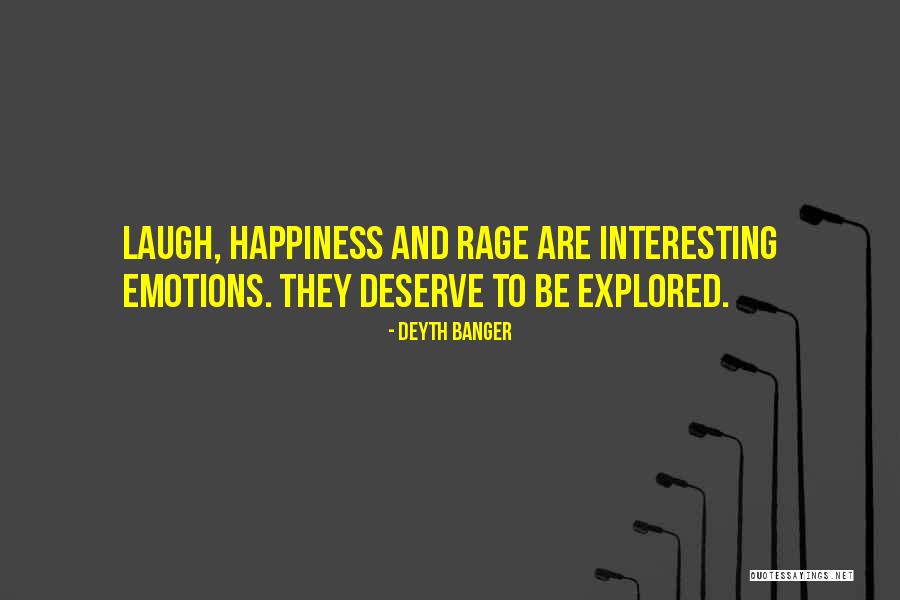 You Deserve All Happiness Quotes By Deyth Banger You Deserve All Happiness Quotes By Deyth Banger
