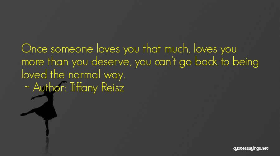 You Deserve More Than That Quotes By Tiffany Reisz