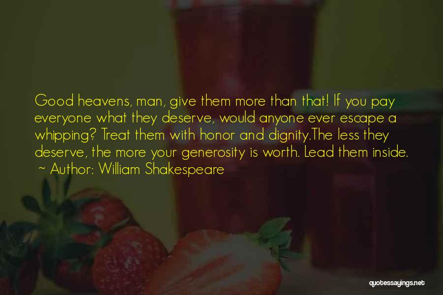 You Deserve More Than That Quotes By William Shakespeare