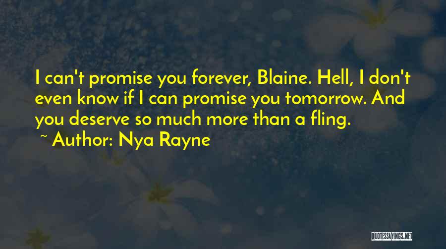You Deserve Much More Quotes By Nya Rayne