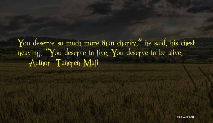 You Deserve Much More Quotes By Tahereh Mafi