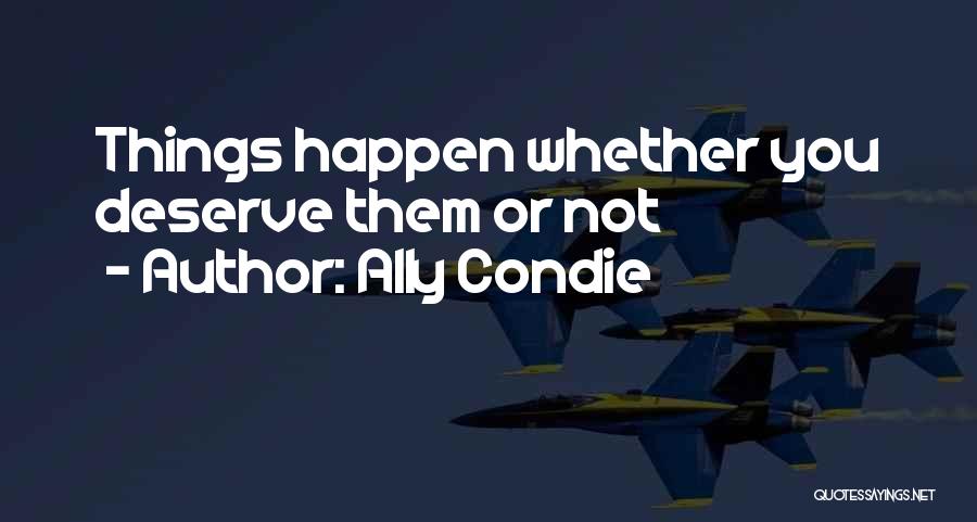 You Deserve Nothing But Best Quotes By Ally Condie