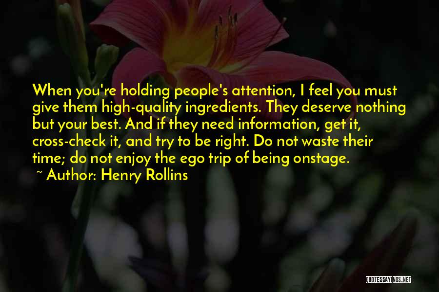 You Deserve Nothing But Best Quotes By Henry Rollins