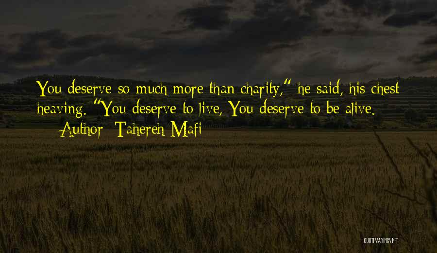 You Deserve So Much More Quotes By Tahereh Mafi