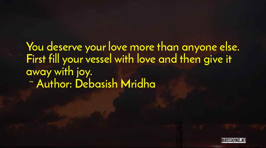 You Deserve Someone Else Quotes By Debasish Mridha