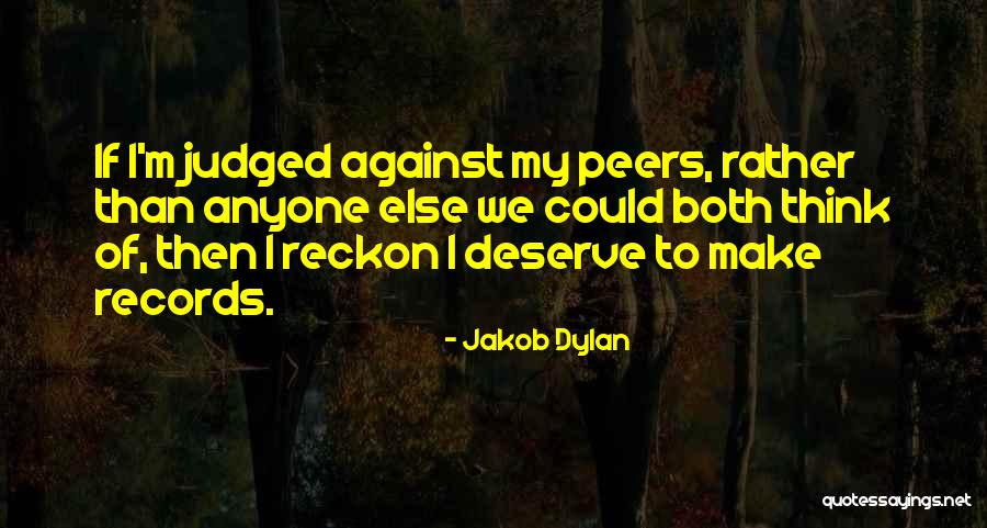 You Deserve Someone Else Quotes By Jakob Dylan