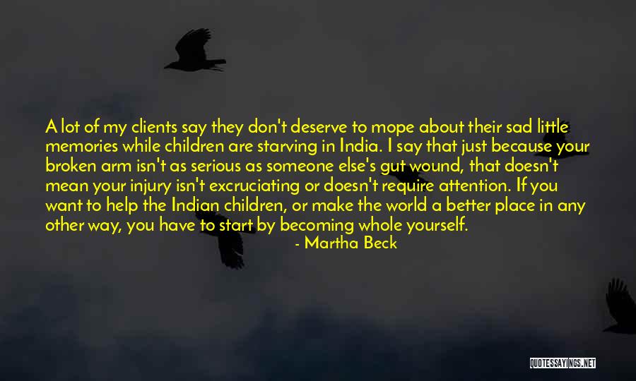 You Deserve Someone Else Quotes By Martha Beck